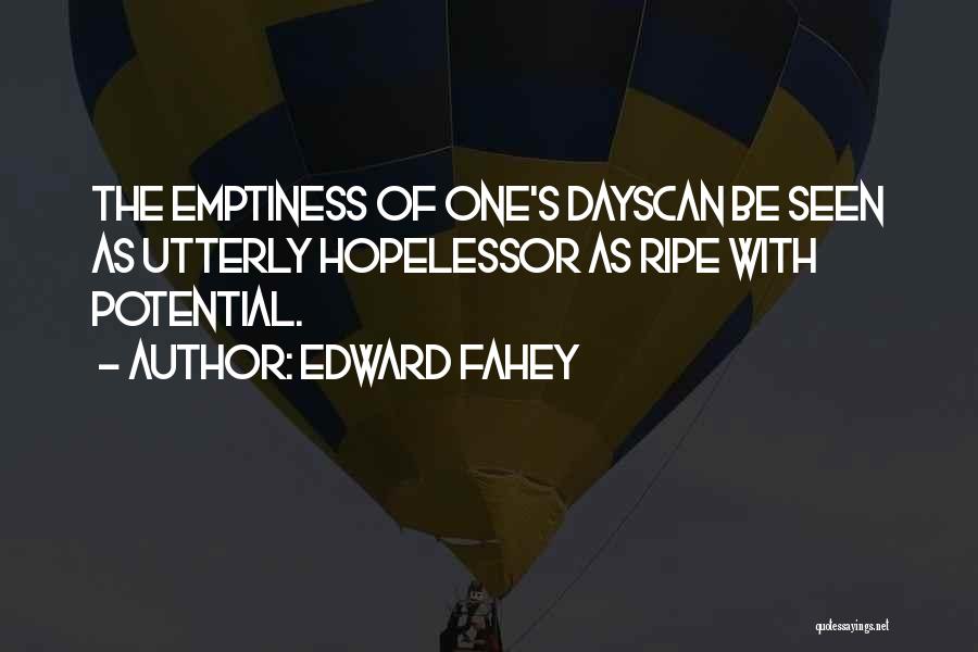 Edward Fahey Quotes 1842771