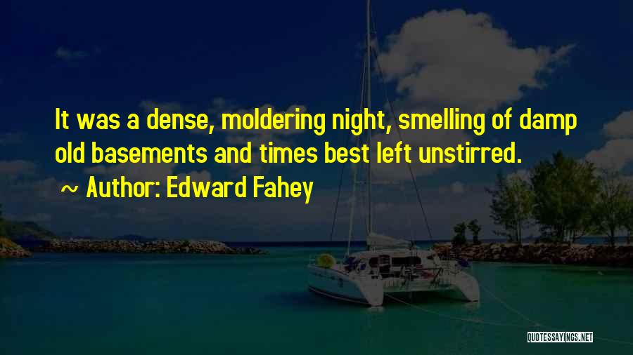 Edward Fahey Quotes 1986658