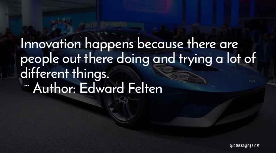 Edward Felten Quotes 1188091