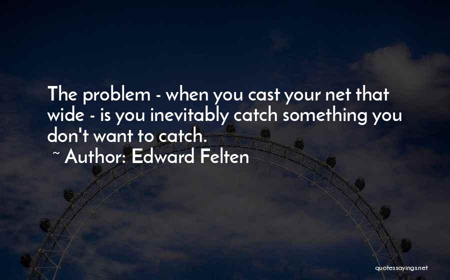 Edward Felten Quotes 984001