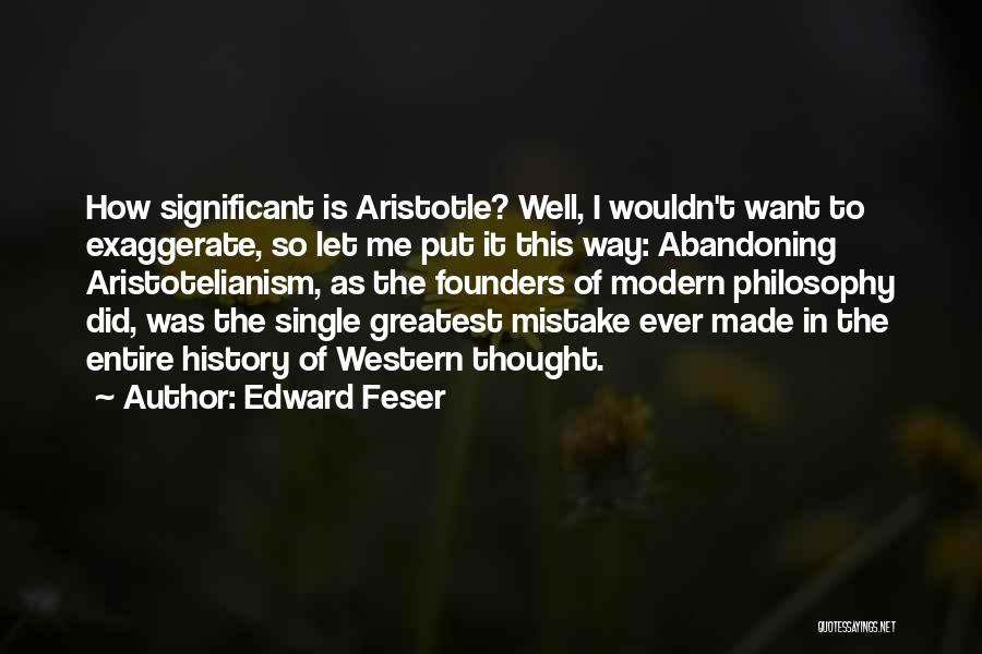 Edward Feser Quotes 994009