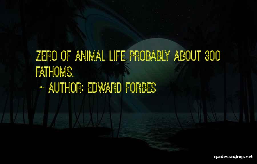 Edward Forbes Quotes 1521897