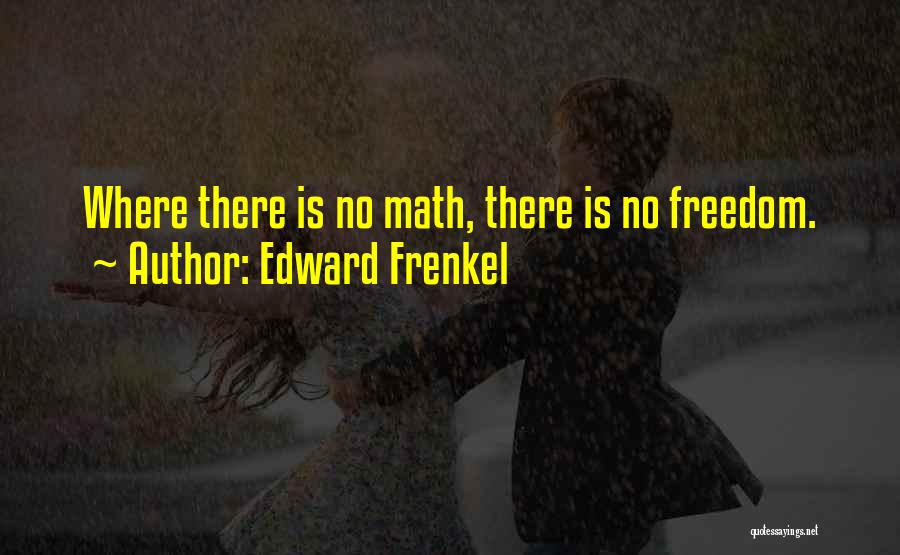 Edward Frenkel Quotes 388507