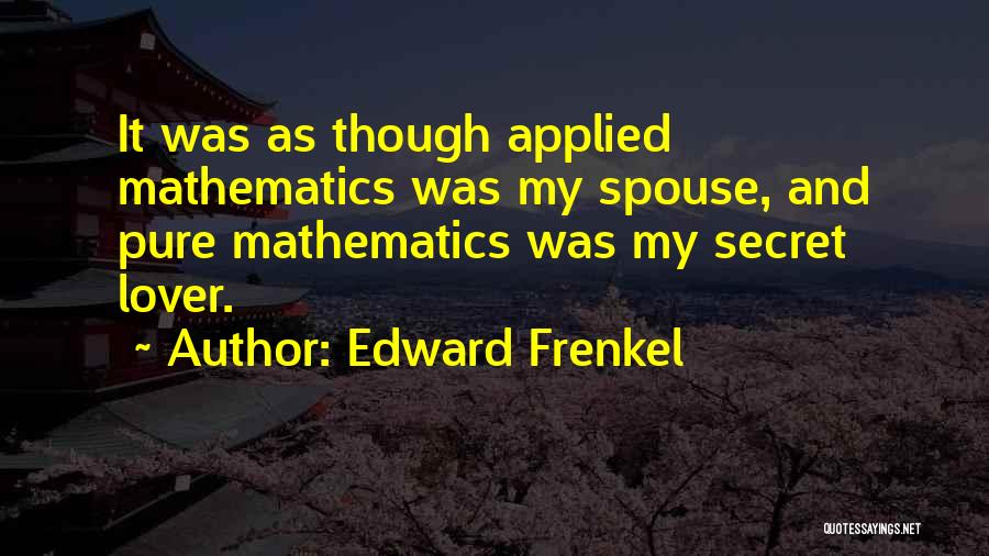 Edward Frenkel Quotes 842849