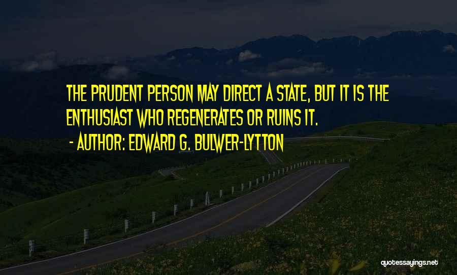 Edward G. Bulwer-Lytton Quotes 1187955