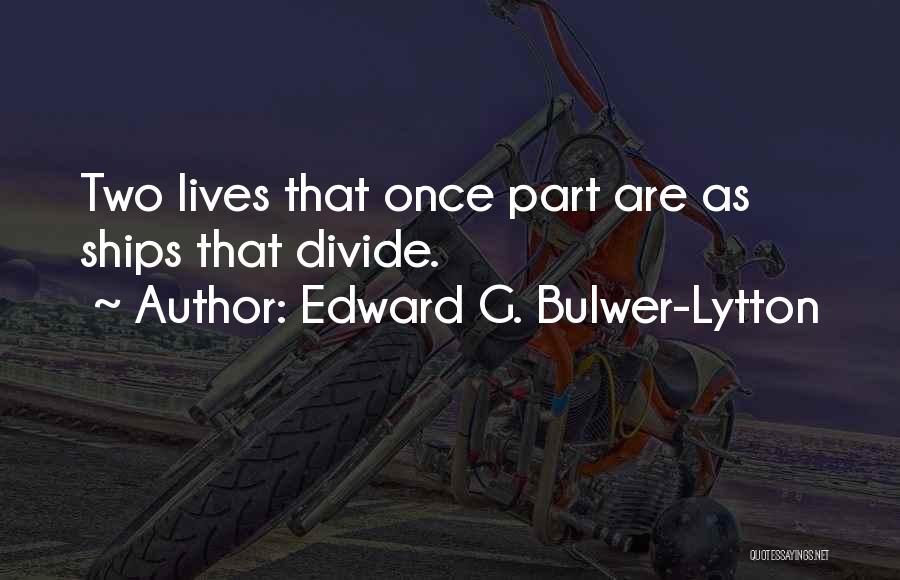 Edward G. Bulwer-Lytton Quotes 2033684