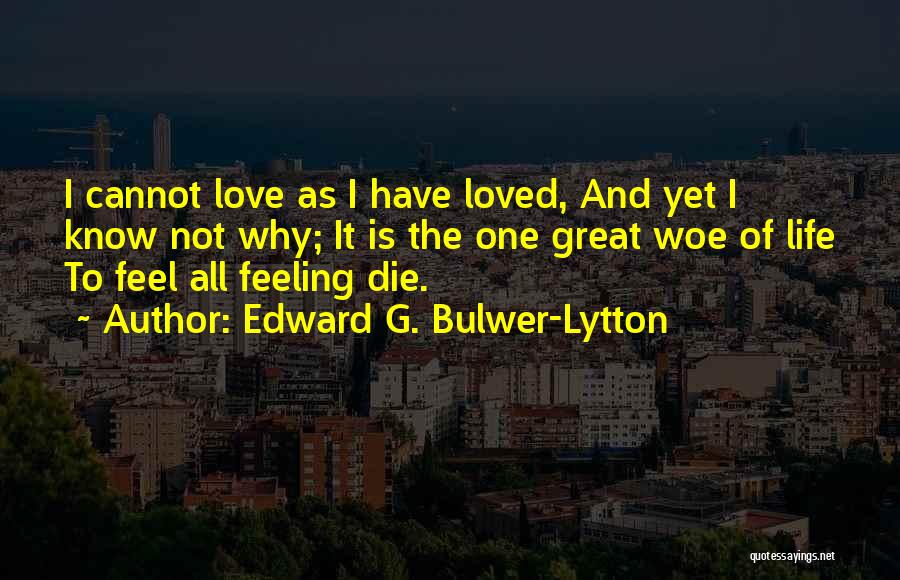 Edward G. Bulwer-Lytton Quotes 239691