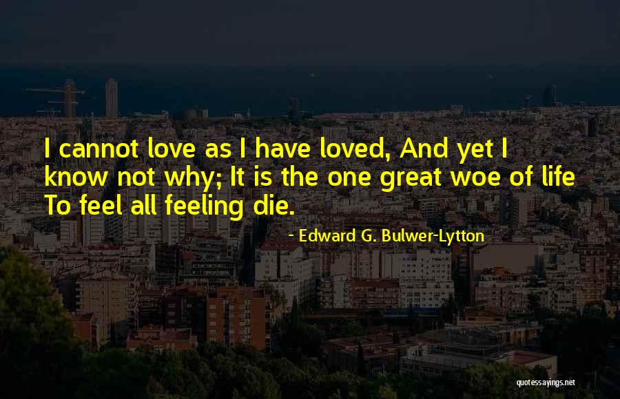 Edward G. Bulwer-Lytton Quotes 239691