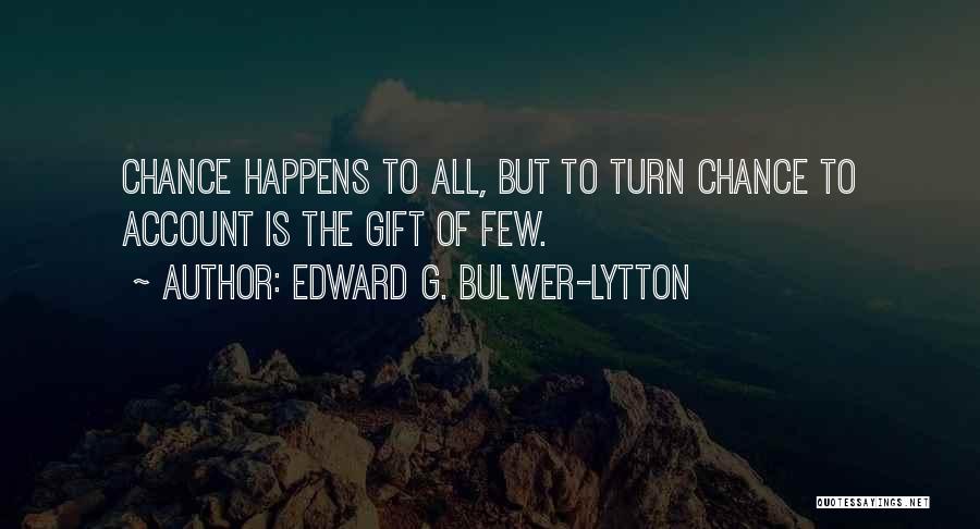 Edward G. Bulwer-Lytton Quotes 264394