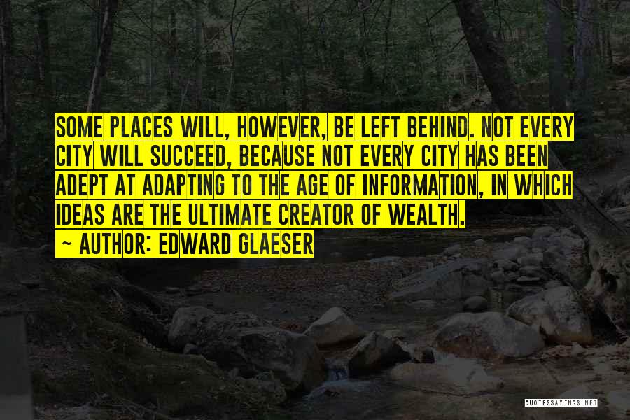 Edward Glaeser Quotes 1260226