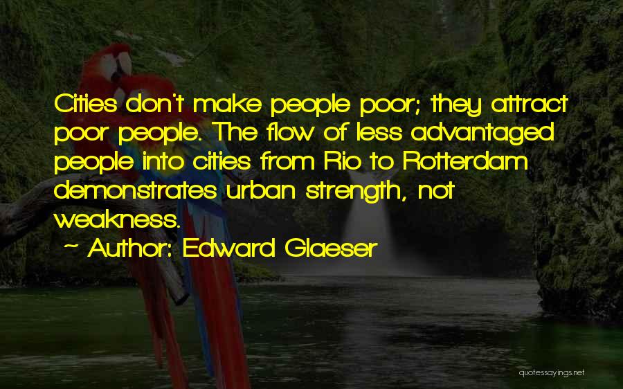 Edward Glaeser Quotes 2037678