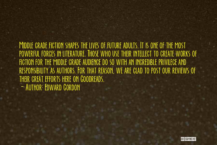 Edward Gordon Quotes 764216