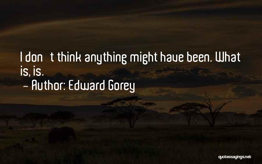 Edward Gorey Quotes 142083