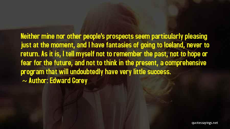 Edward Gorey Quotes 271780