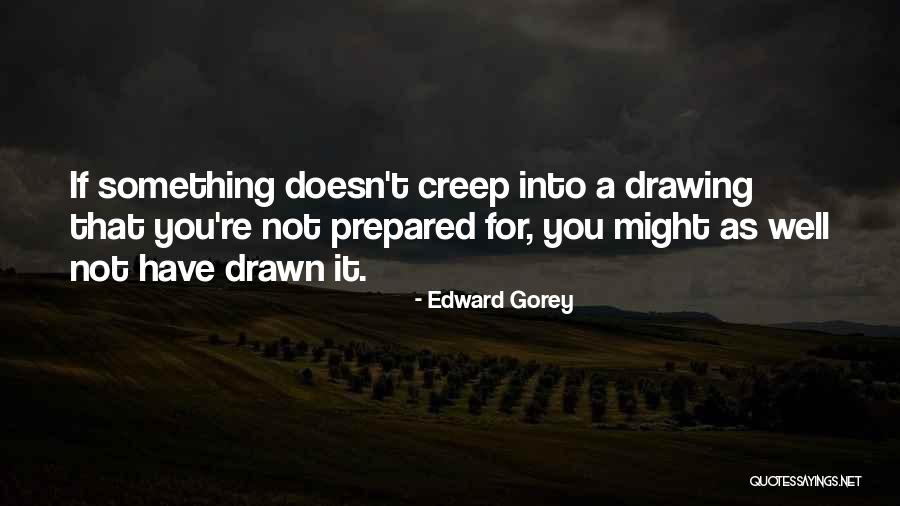 Edward Gorey Quotes 706303