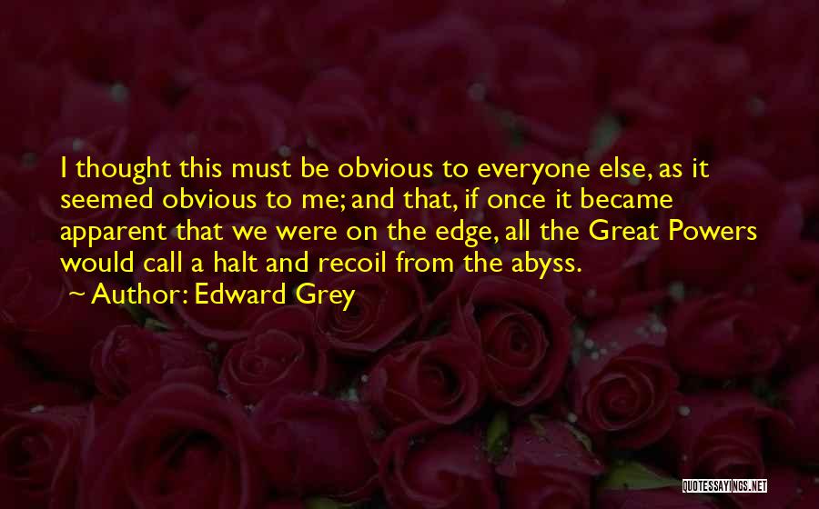 Edward Grey Quotes 1037370