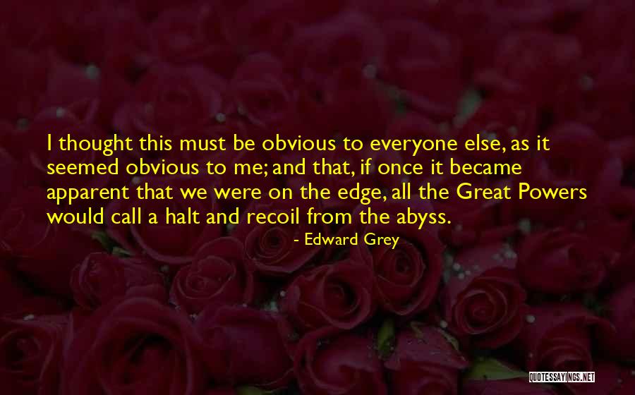 Edward Grey Quotes 1037370 Edward Grey Quotes 1037370