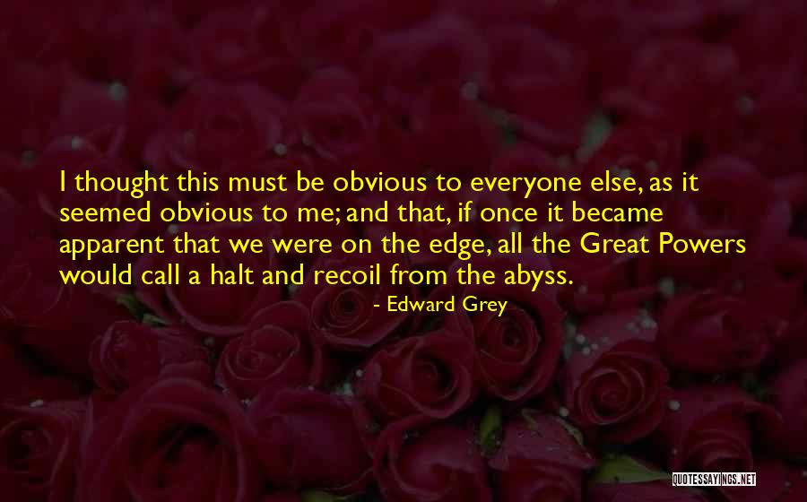 Edward Grey Quotes 1037370