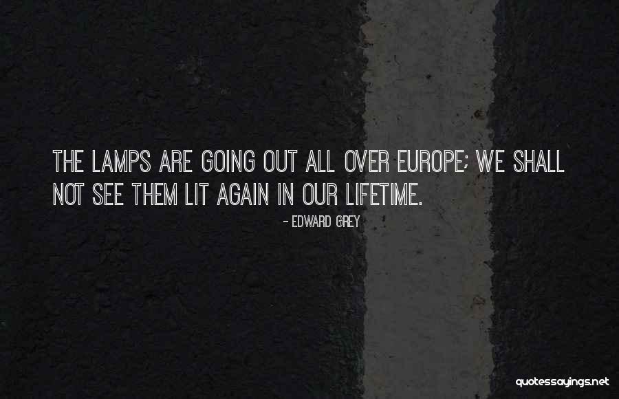 Edward Grey Quotes 1894843 Edward Grey Quotes 1894843