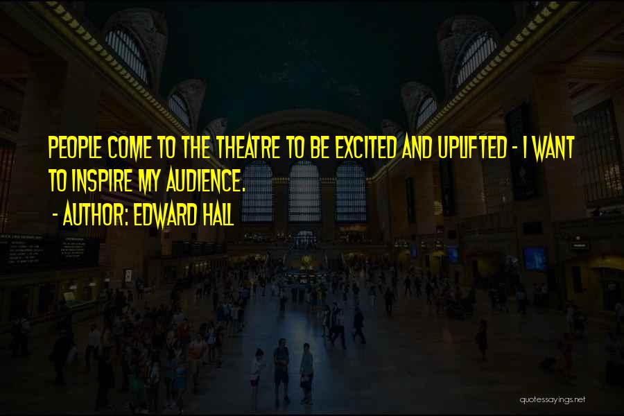 Edward Hall Quotes 392186