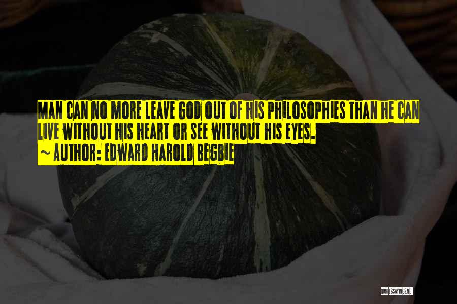 Edward Harold Begbie Quotes 1074188