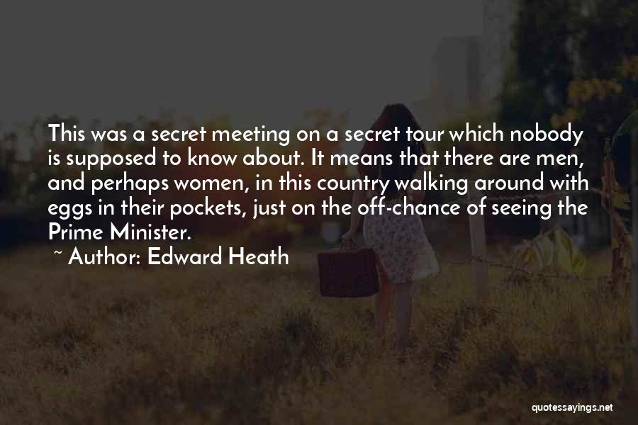 Edward Heath Quotes 1260718