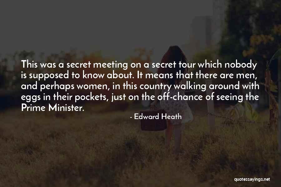 Edward Heath Quotes 1260718