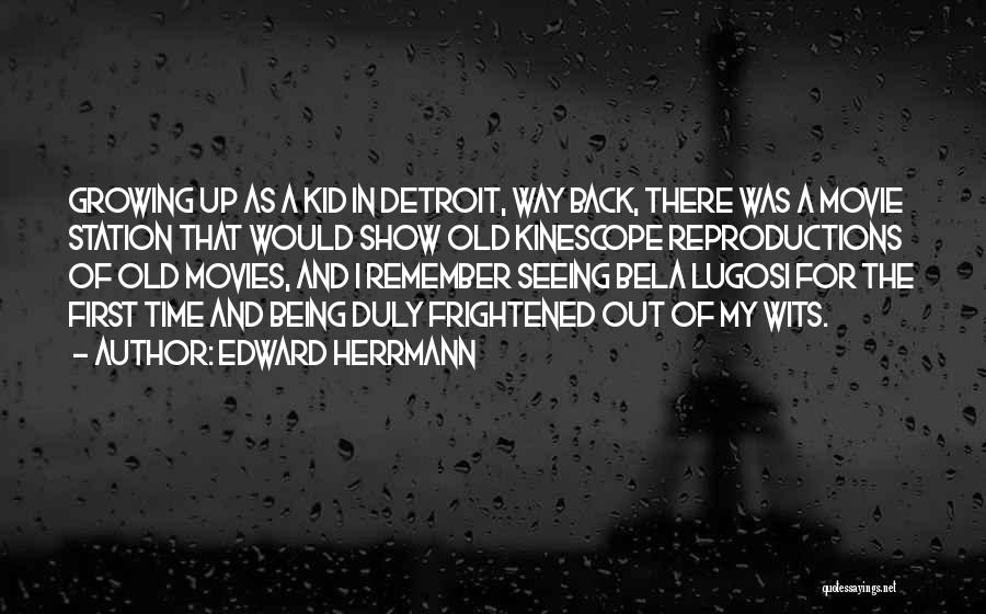 Edward Herrmann Best Quotes By Edward Herrmann