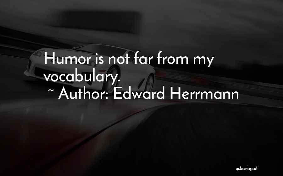 Edward Herrmann Quotes 1735985