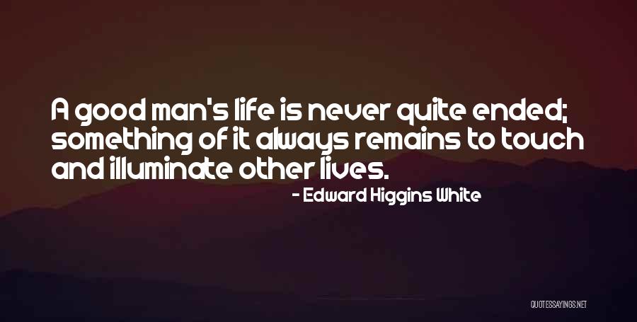 Edward Higgins White Quotes 820741