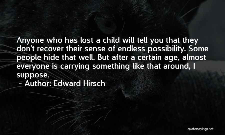 Edward Hirsch Quotes 1355222