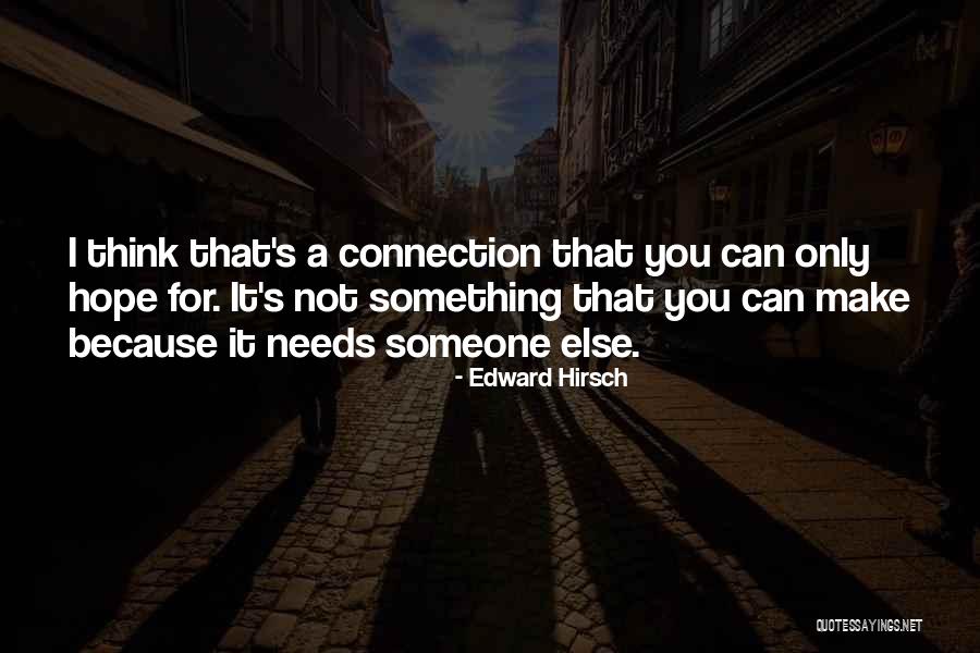 Edward Hirsch Quotes 1620162