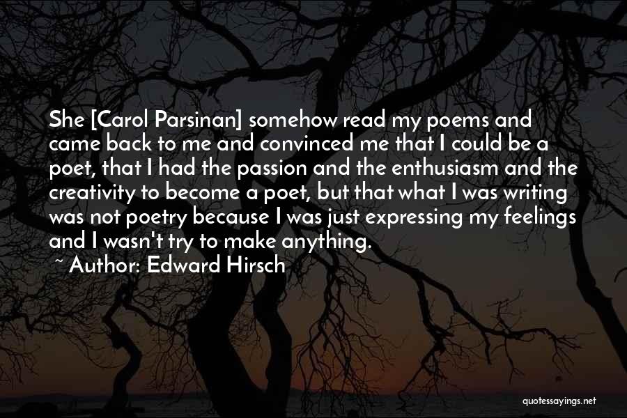 Edward Hirsch Quotes 2271020