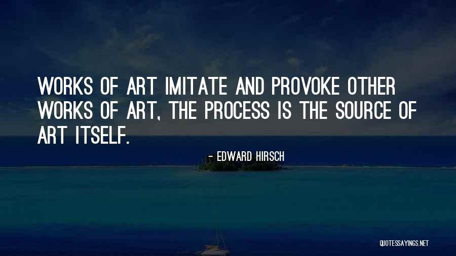 Edward Hirsch Quotes 273228 Edward Hirsch Quotes 273228
