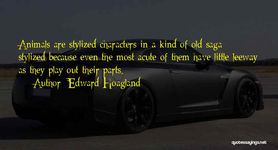 Edward Hoagland Quotes 1233678