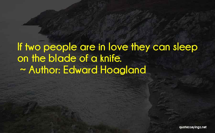 Edward Hoagland Quotes 1423334