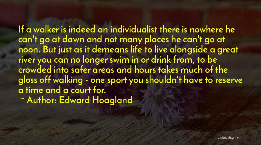 Edward Hoagland Quotes 1784038