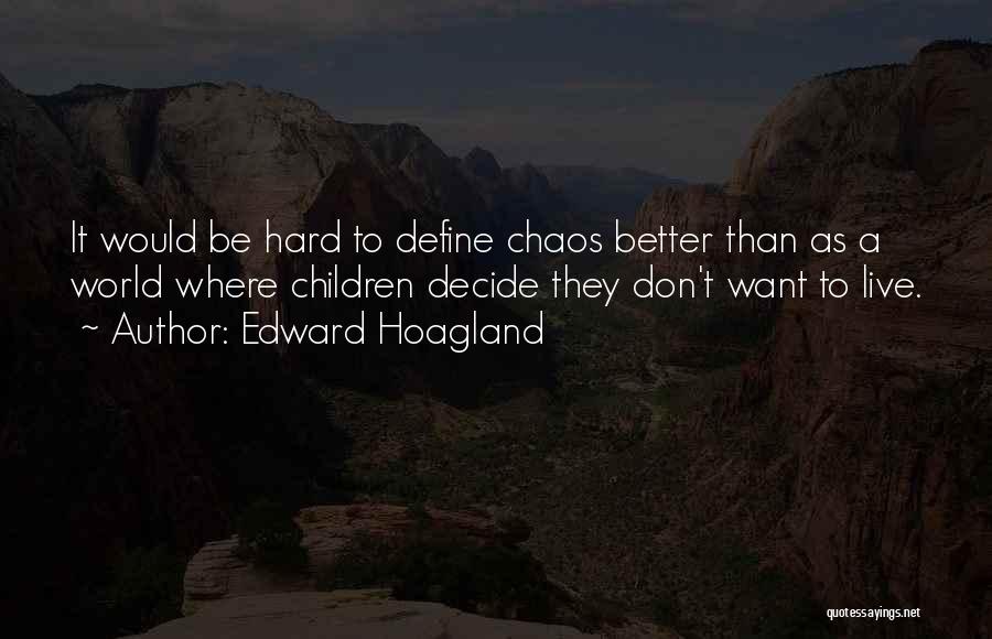 Edward Hoagland Quotes 1896247