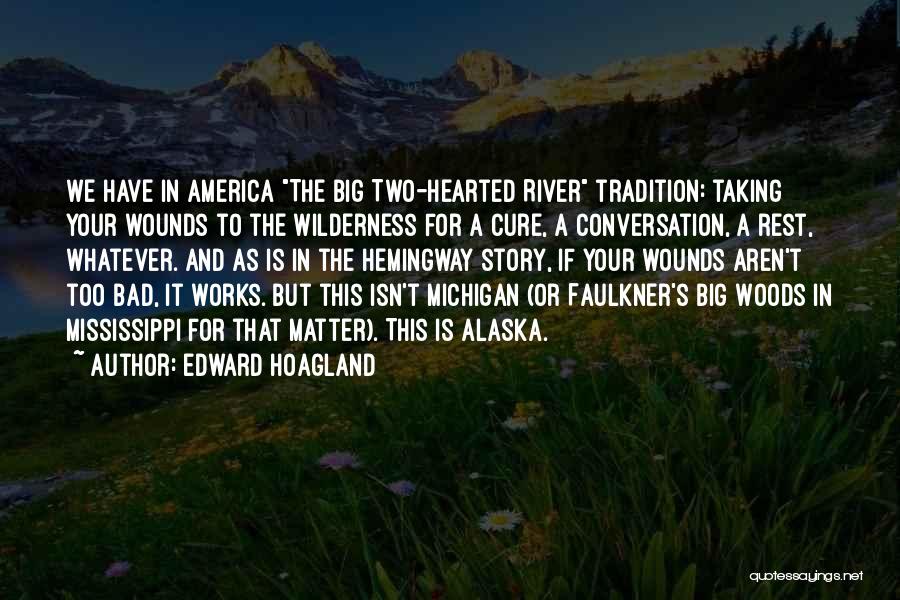 Edward Hoagland Quotes 2119405