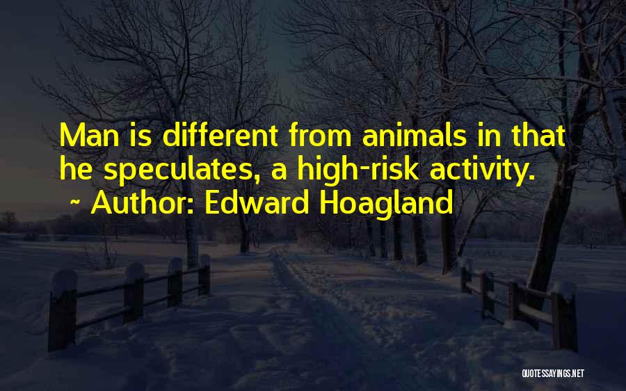 Edward Hoagland Quotes 808326