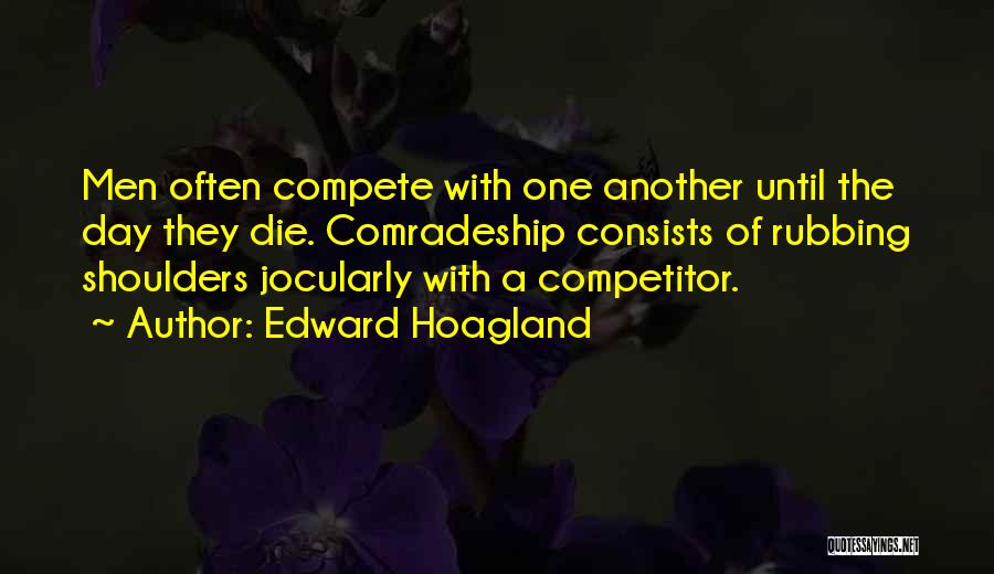 Edward Hoagland Quotes 857280