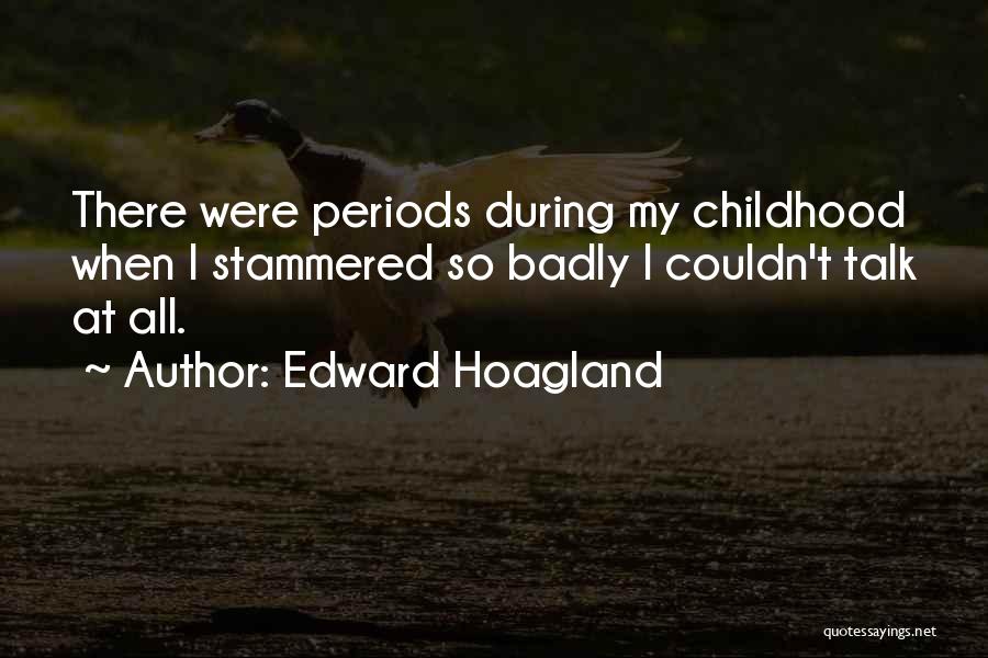 Edward Hoagland Quotes 953083