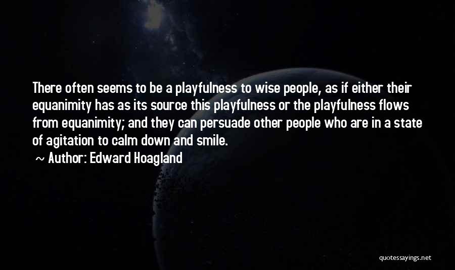 Edward Hoagland Quotes 980753