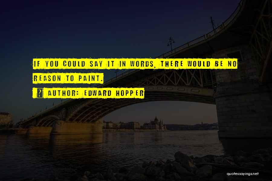 Edward Hopper Quotes 638582