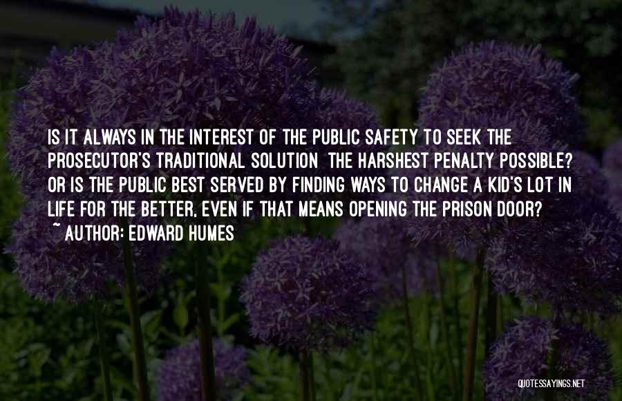 Edward Humes Quotes 330120