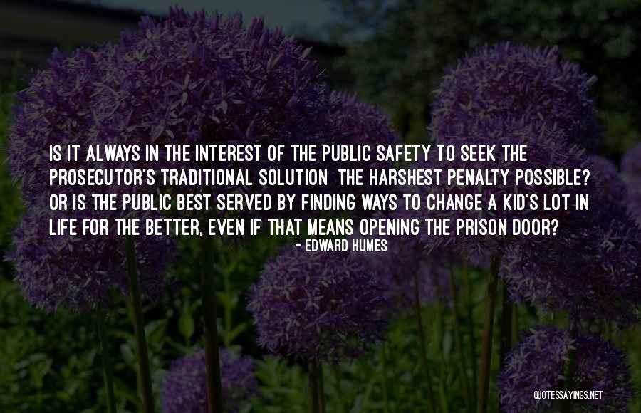 Edward Humes Quotes 330120