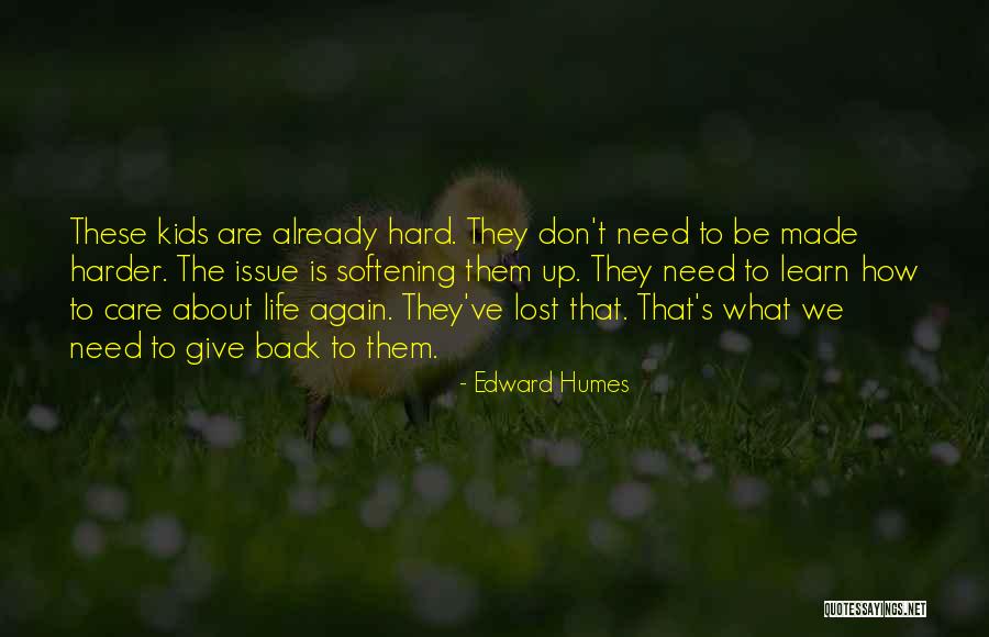 Edward Humes Quotes 503723 Edward Humes Quotes 503723