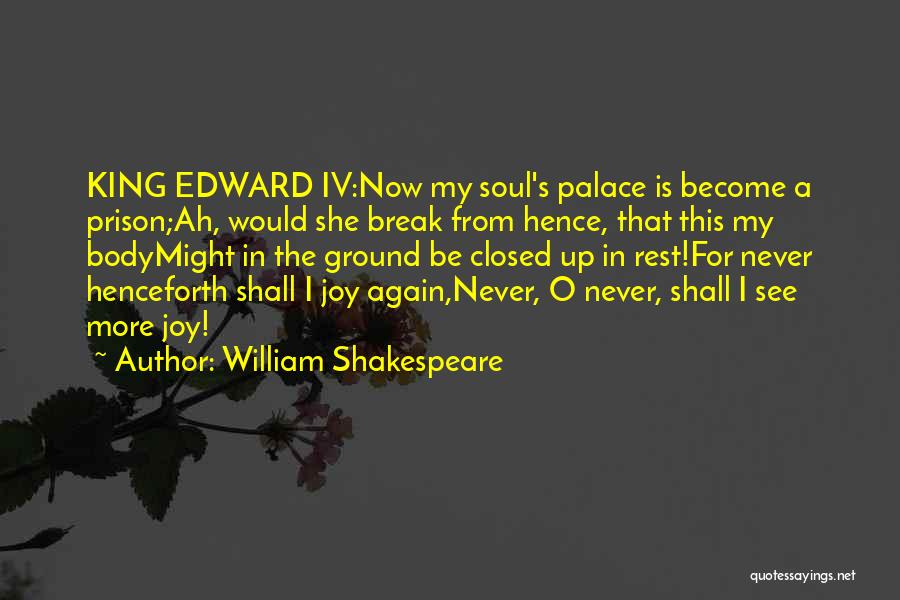 Edward Iv Quotes By William Shakespeare