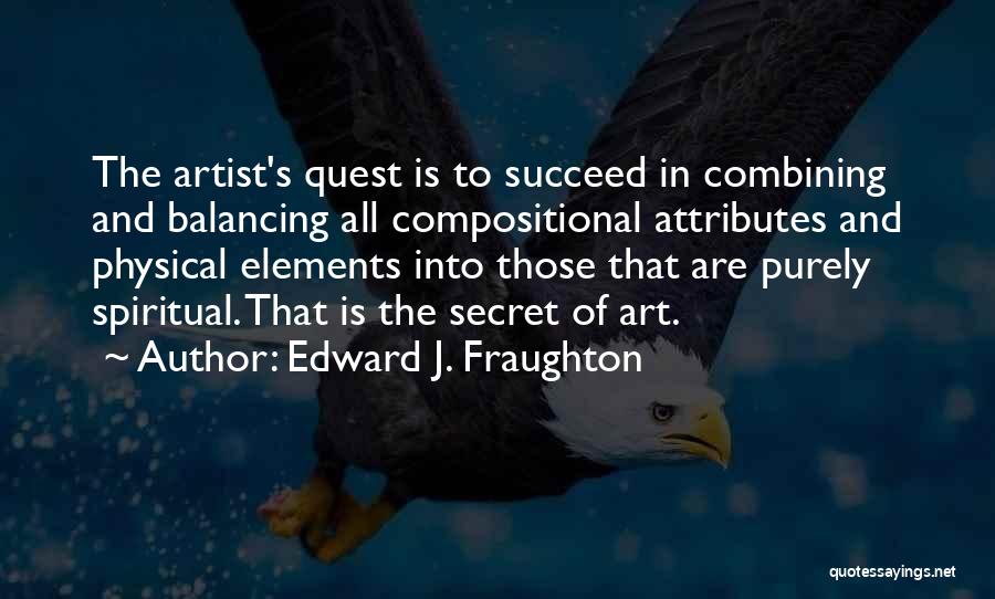 Edward J. Fraughton Quotes 1074509