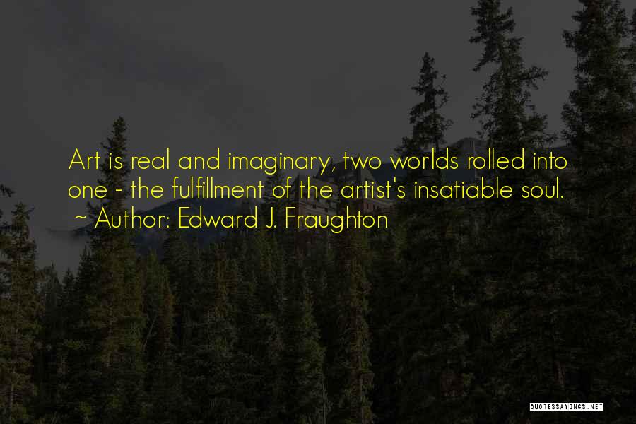 Edward J. Fraughton Quotes 273684